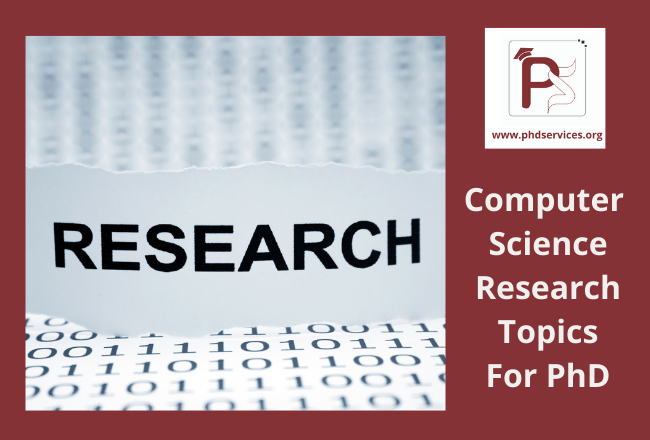 Computer science research topics for PhD Scholars