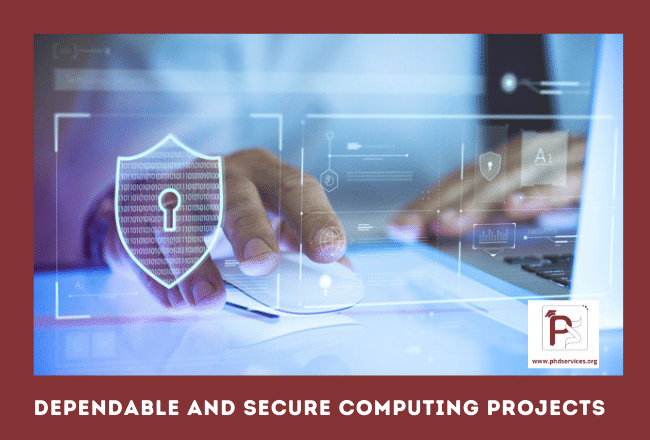 Buy PhD Projects in Dependable and Secure Computing Online