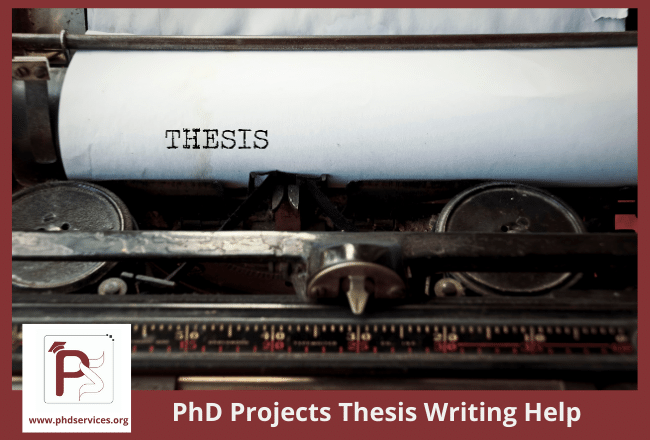 PhD Projects Thesis Writing Help for Research Scholars