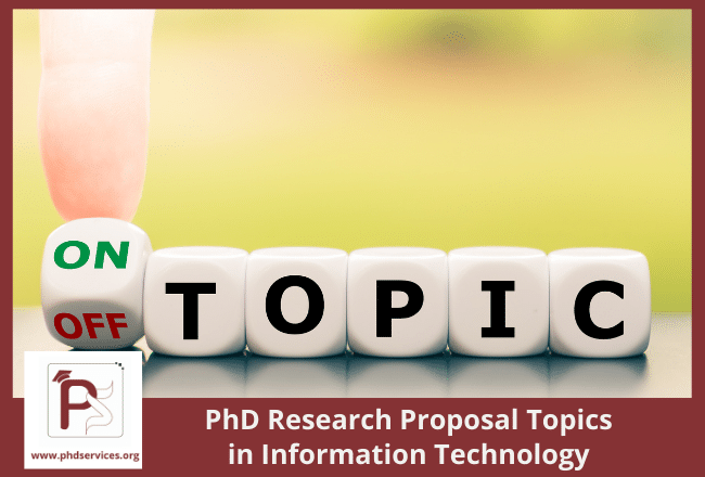 Best PhD Research Proposal Topics in information technology