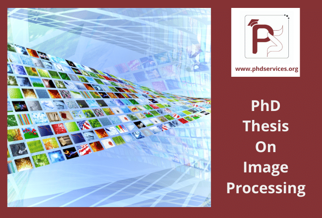 Buy PhD Thesis on Image Processing Online