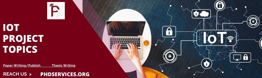 Innovative IoT Project Topics Research Guidance