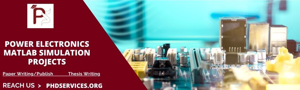 Implementing Power Electronics Matlab Simulation Projects With Source Code